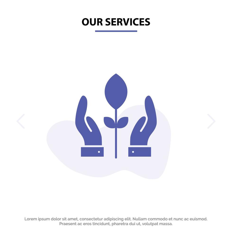 Our Services Conservation Plant Hand Energy Solid Glyph Icon Web card Template vector
