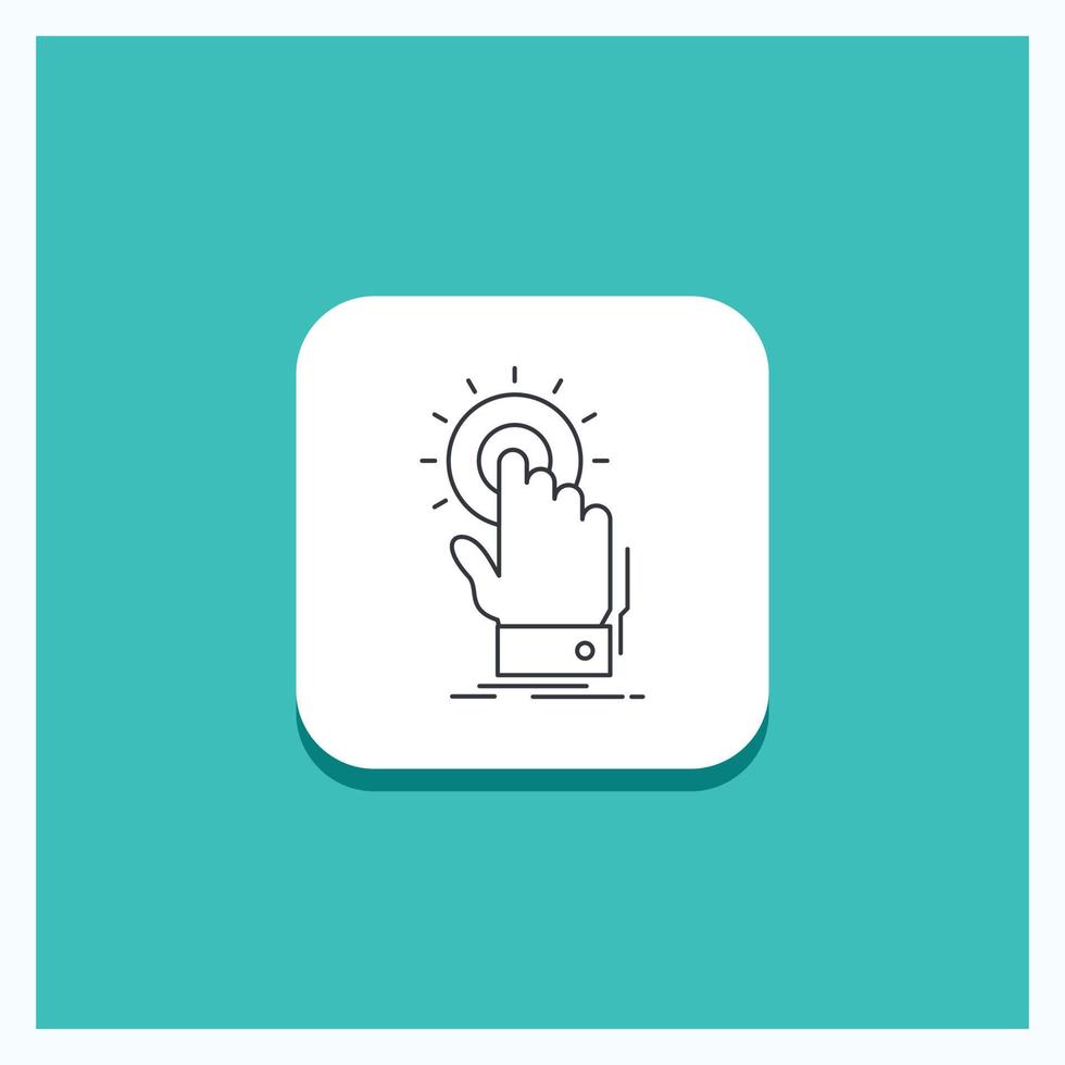Round Button for touch. click. hand. on. start Line icon Turquoise