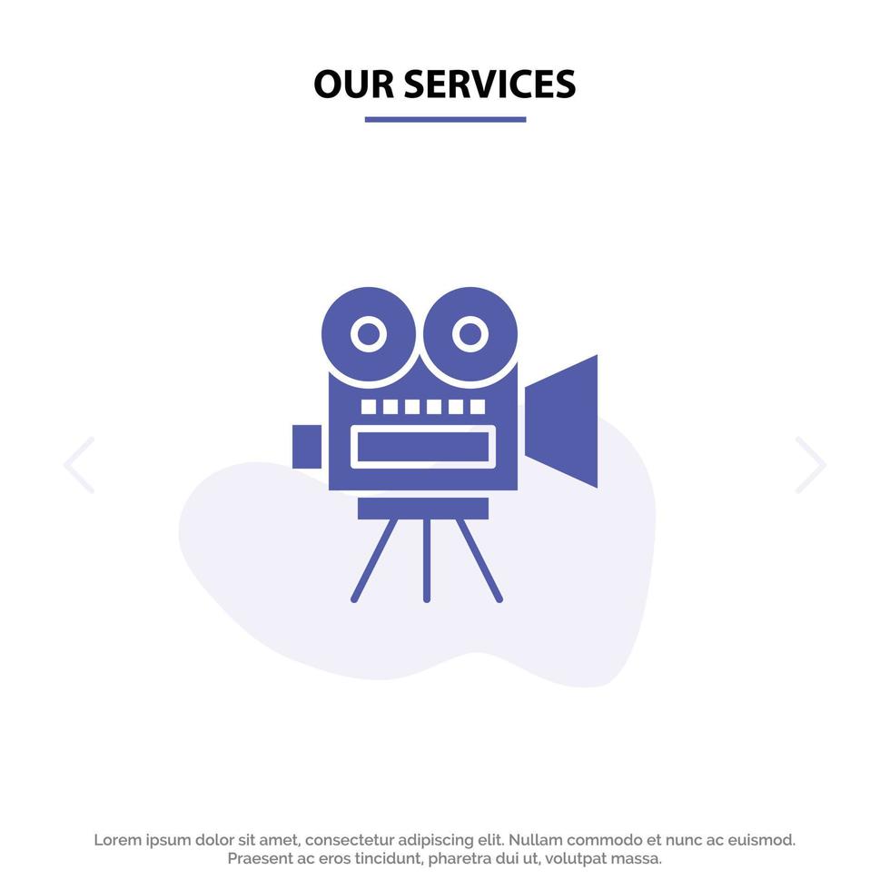 Our Services Camera Movie Film Education Solid Glyph Icon Web card Template vector