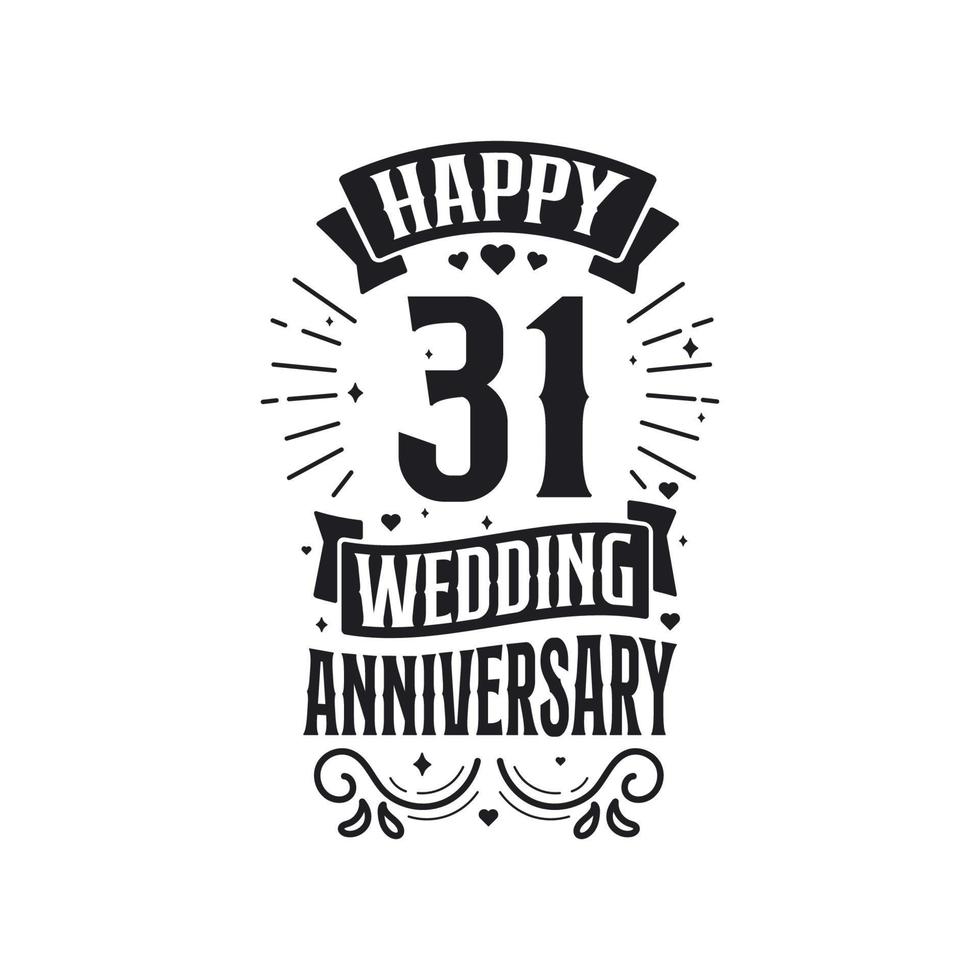 Diseño de tipografía de celebración de aniversario de 31 años. feliz 31 aniversario de boda cita diseño de letras. vector