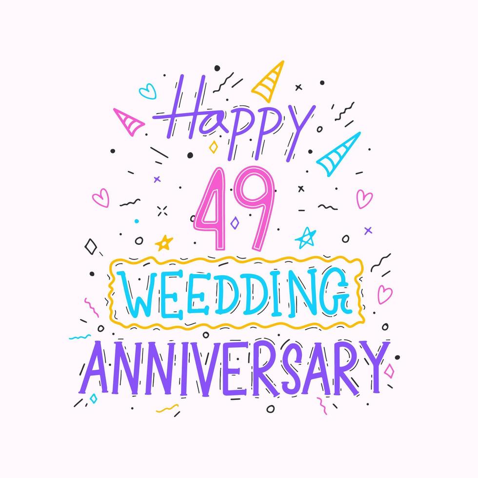 Happy 49th wedding anniversary hand lettering. 49 years anniversary celebration hand drawing typography design vector