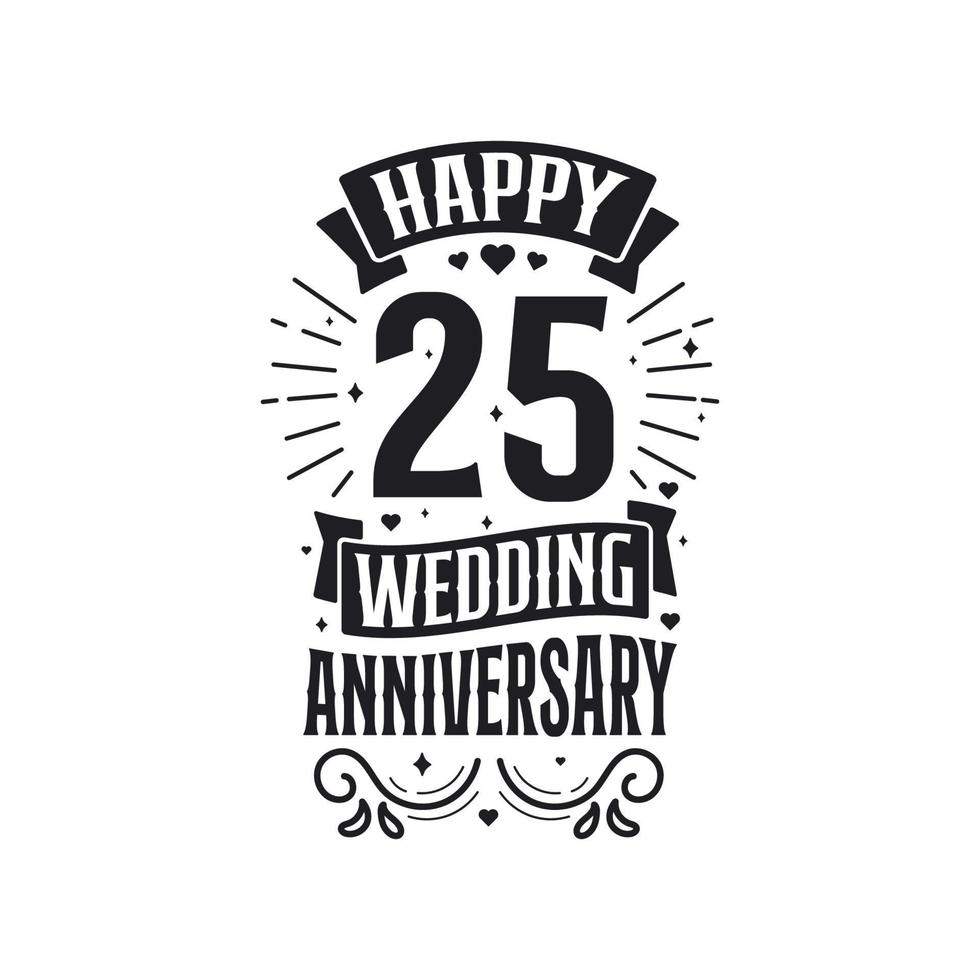 Diseño de tipografía de celebración de aniversario de 25 años. feliz 25 aniversario de boda cita diseño de letras. vector