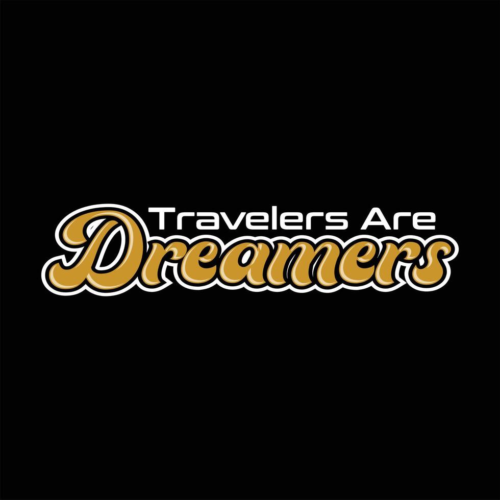 Travelers Are Leaders, clothing t-shirt text design etc vector