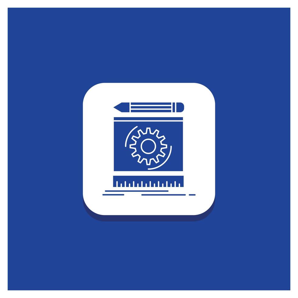 Blue Round Button for Draft. engineering. process. prototype. prototyping Glyph icon vector