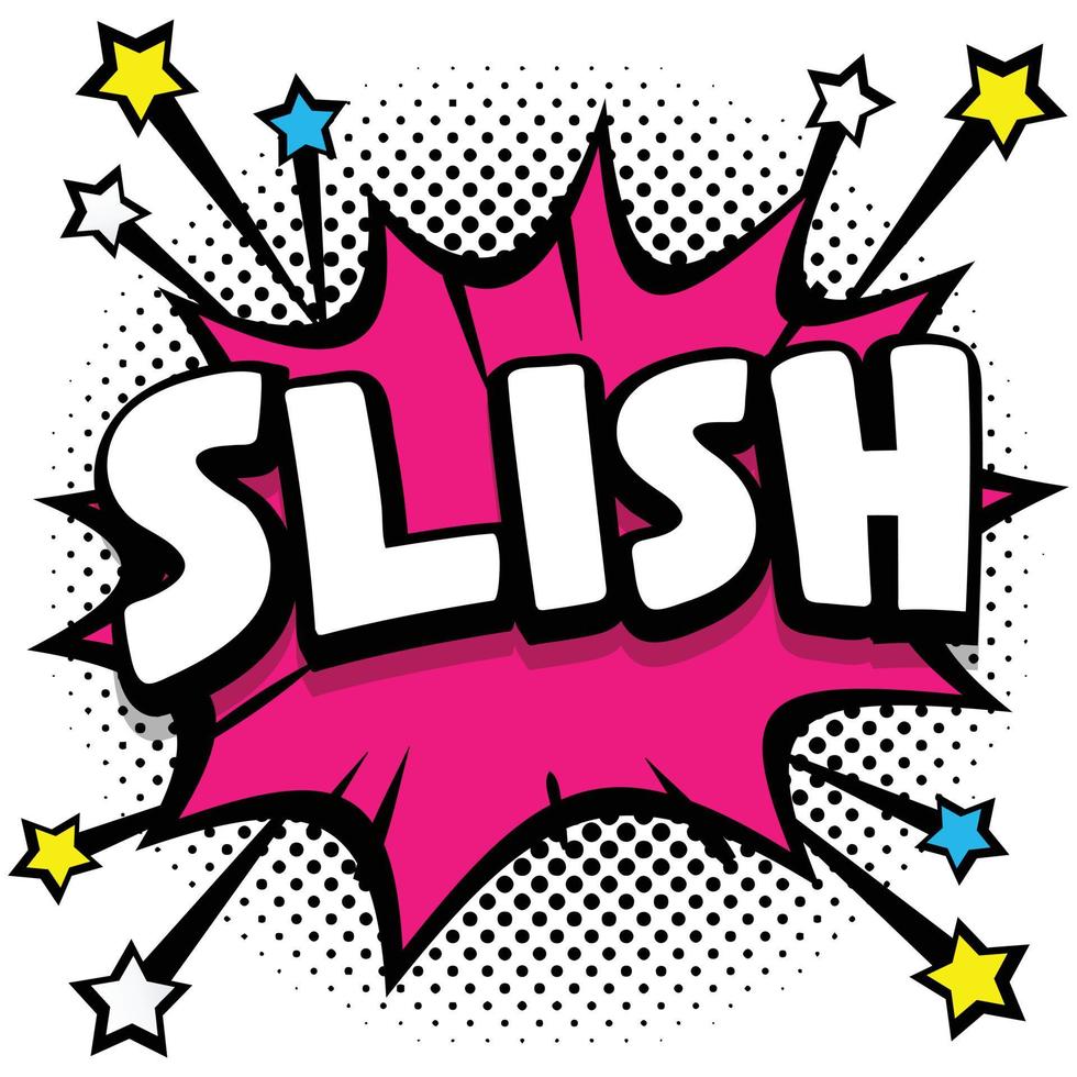 Slish Pop art comic speech bubbles book sound effects vector