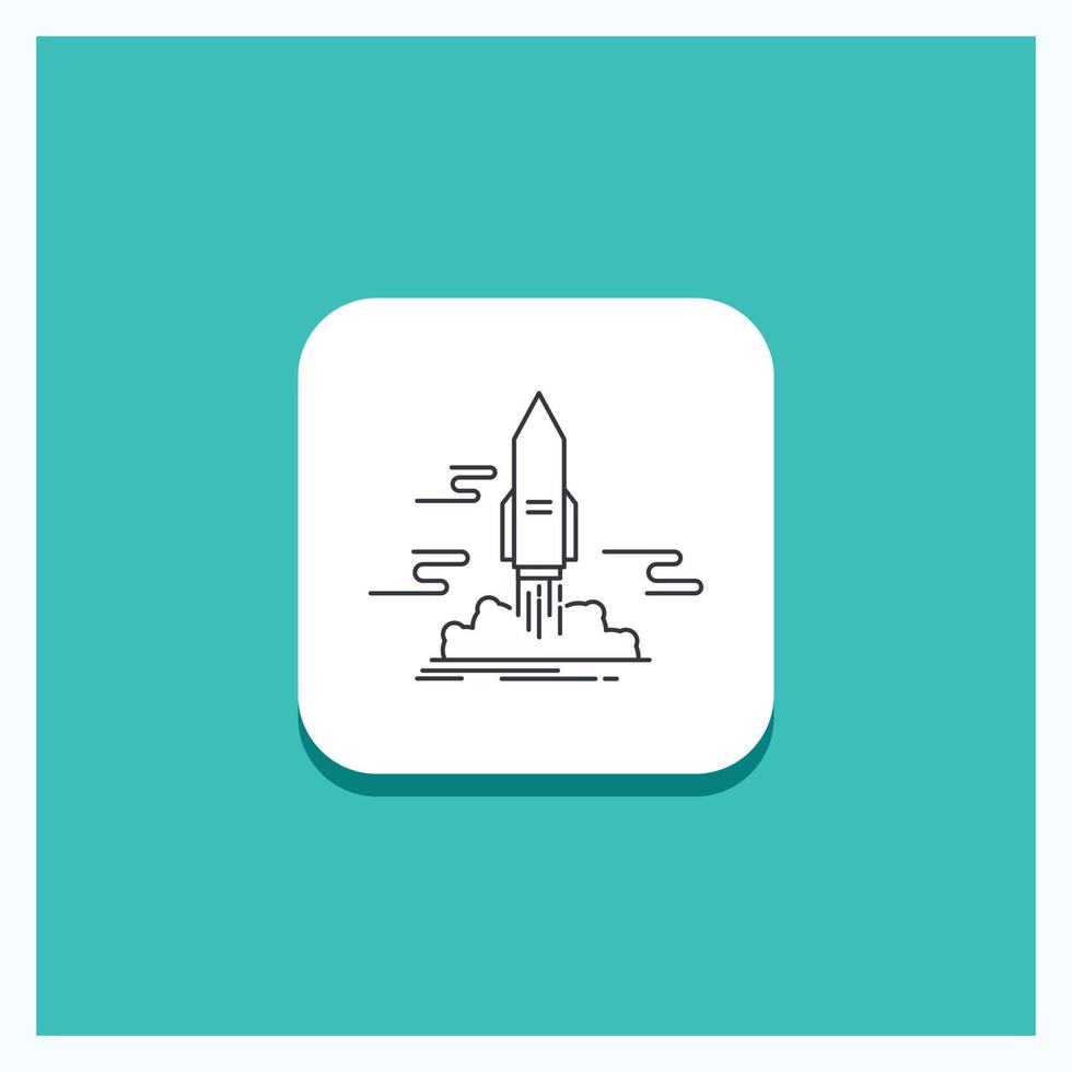 Round Button for launch. Publish. App. shuttle. space Line icon Turquoise Background vector