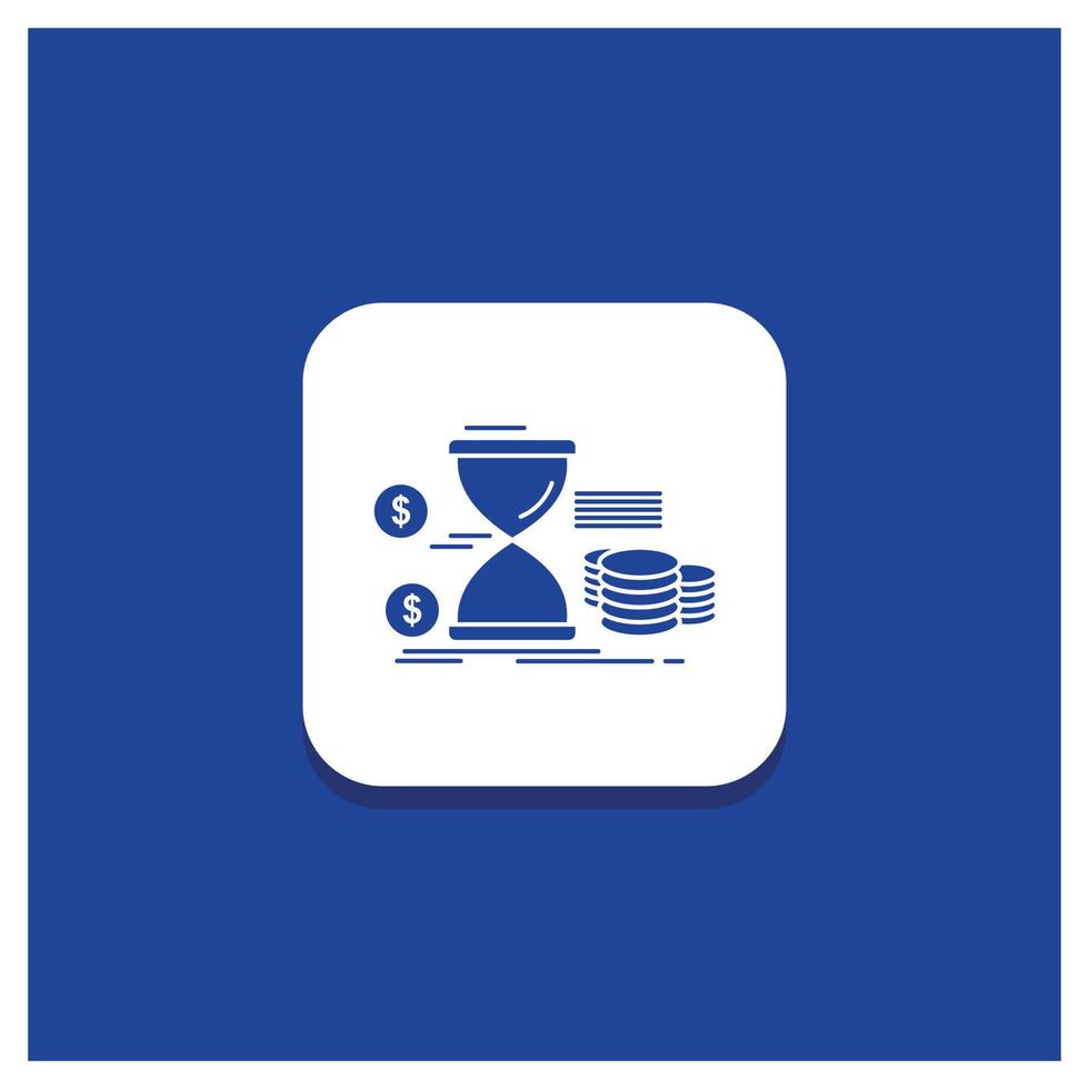 Blue Round Button for Hourglass. management. money. time. coins Glyph icon vector