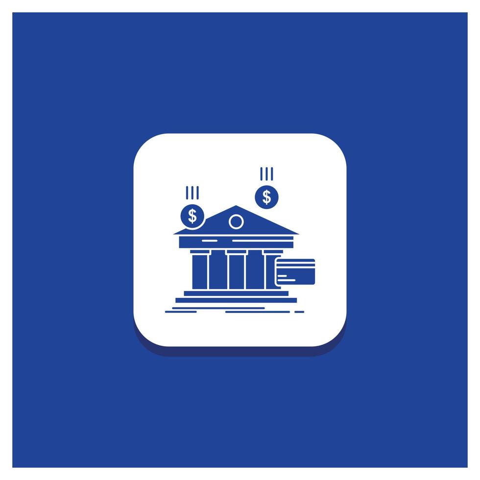 Blue Round Button for bank. payments. banking. financial. money Glyph icon vector