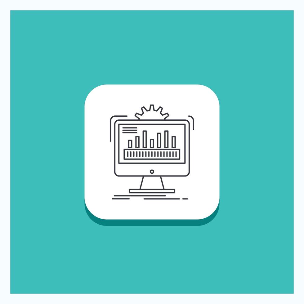Round Button for dashboard. admin. monitor. monitoring. processing Line icon Turquoise Background vector