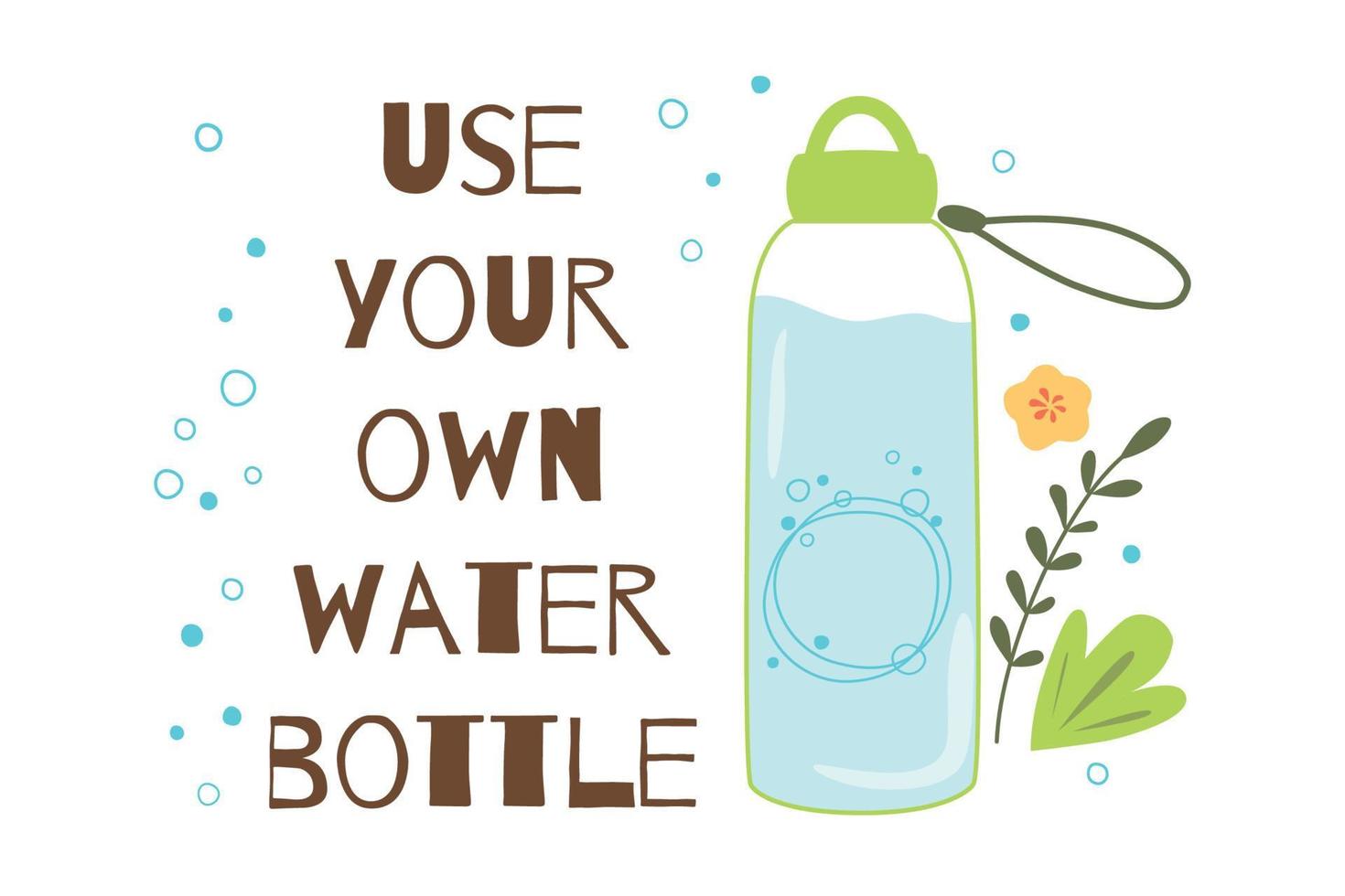 Use your own water bottle Stop plastic pollution BYOB Hand drawn cartoon bottle with water isolated on white. Cute eco friendly element. Save planet concept. Vector illustration.