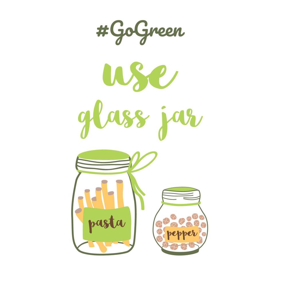 Use glass jars. Zero waste concept. Cute hand drawn eco life illustration. Flat vector card or poster. Doodle reusable product. Ecological graphic element. Go green, no plastic, save the planet.