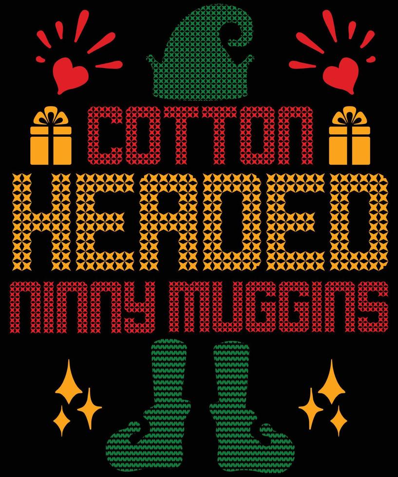 Cotton headed ninny muggins typography vector Tshirt designs for the