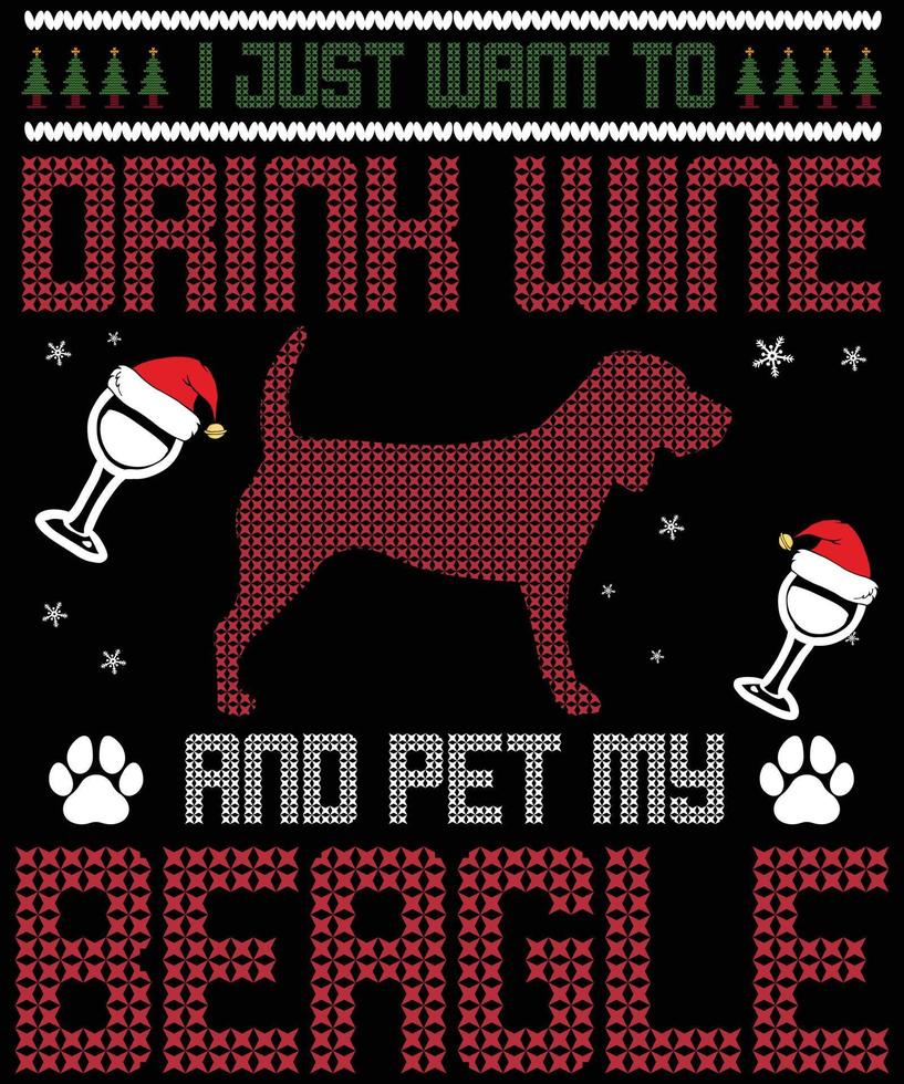 solo quiero beber vino y acariciar mi tipografía beagle golden retriever vector diseños de camiseta para las vacaciones de navidad en los estados unidos se llevará a cabo el 25 de diciembre. perro de navidad, diseño de amante de la cerveza de vino.