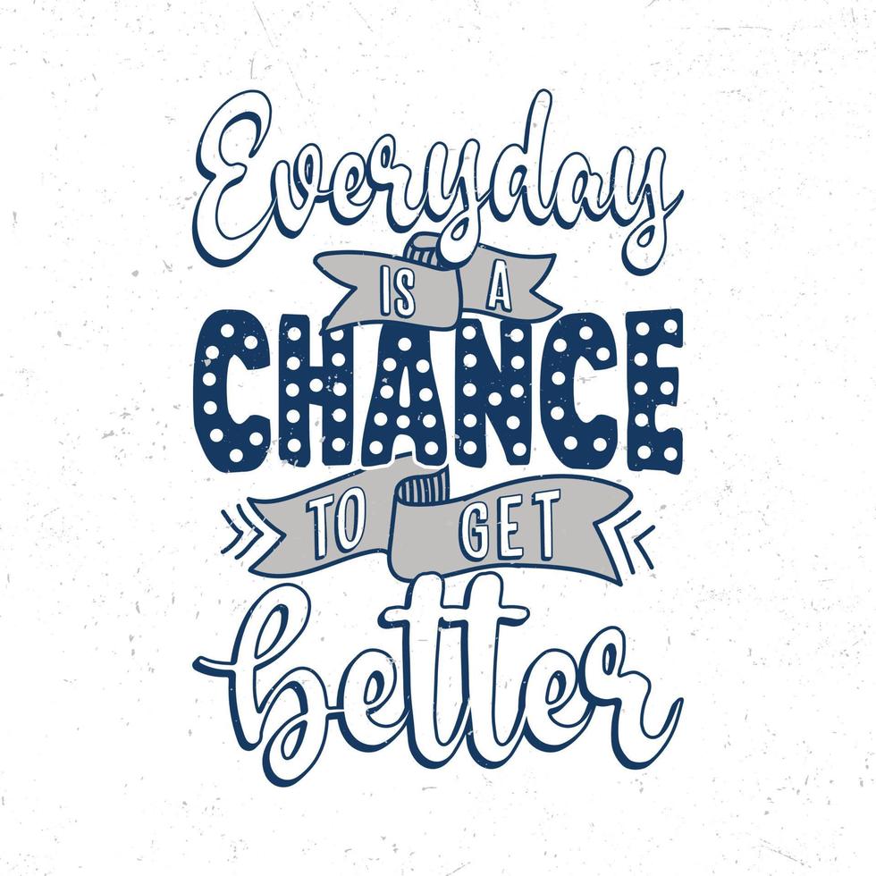Everyday is a chance to get better vector