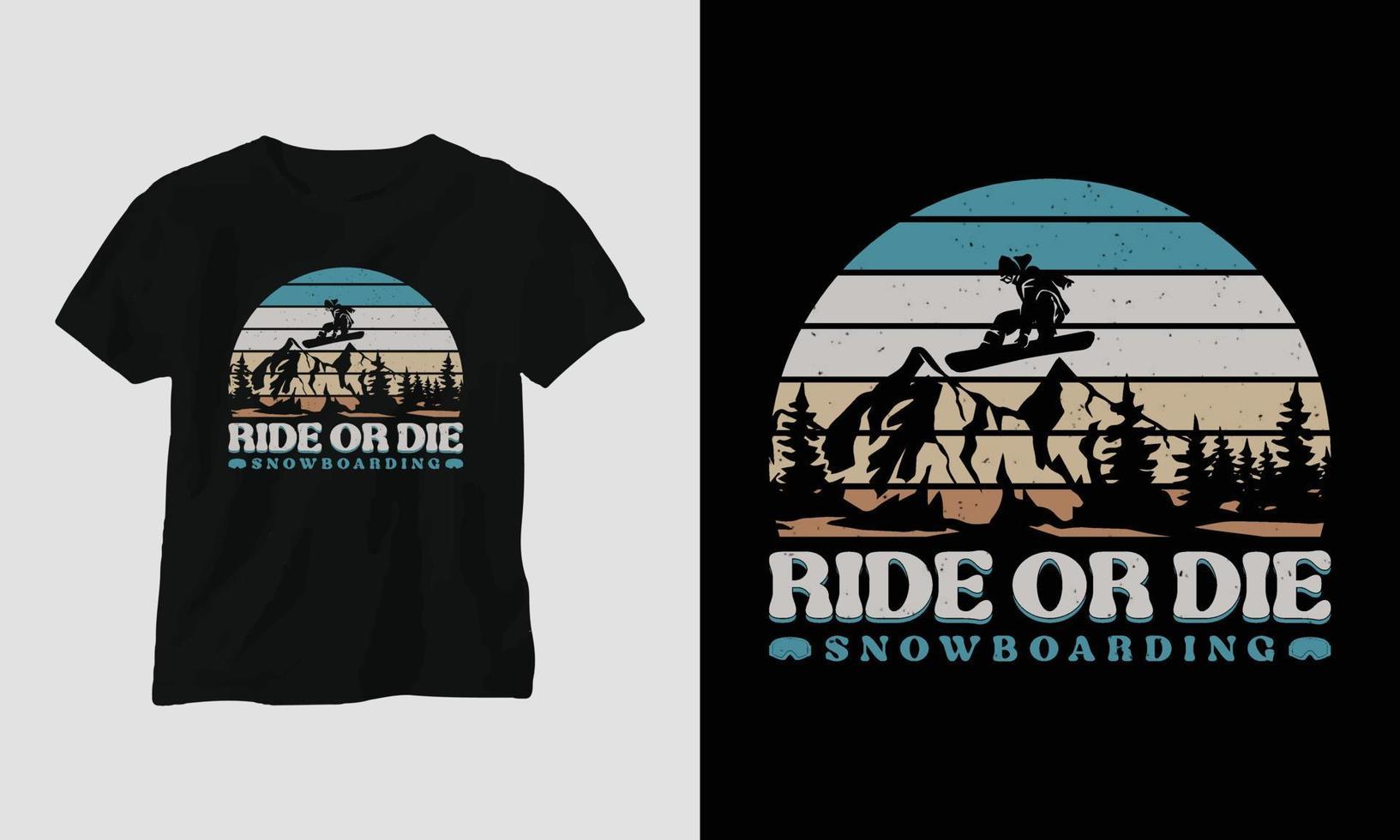 montar o morir diseño de camiseta de snowboard con montañas, snowboard y estilo retro vector