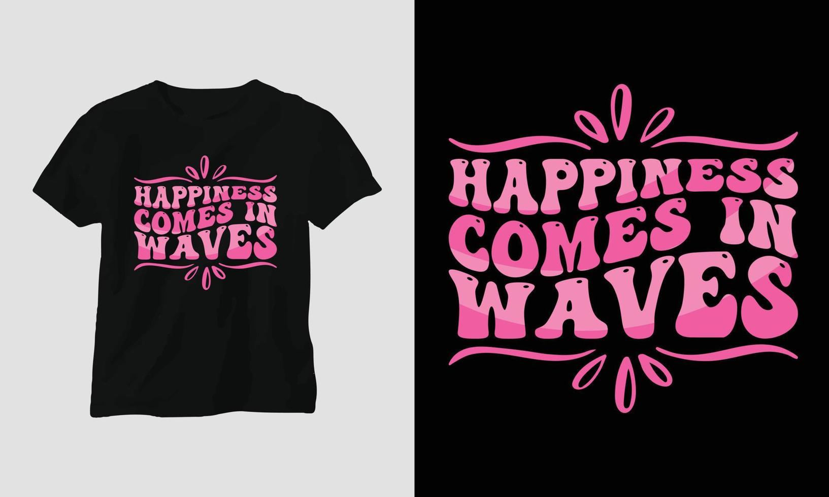 la felicidad viene en oleadas - estilo retro de diseño de camiseta maravillosa de surf vector