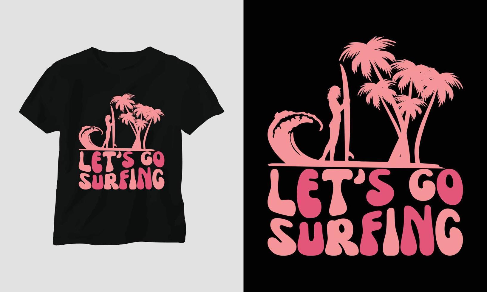 Let's go surfing - Surfing Groovy T-shirt Design Retro Style vector