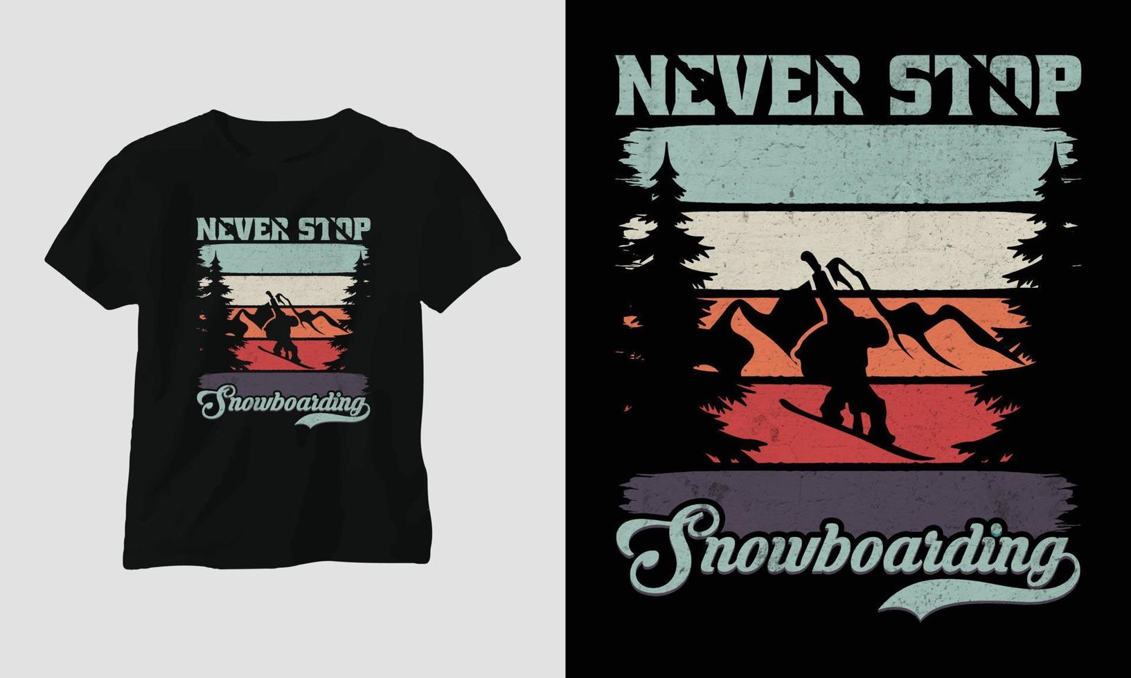 nunca dejes de diseñar camisetas de snowboard con montañas, snowboard y estilo retro vector