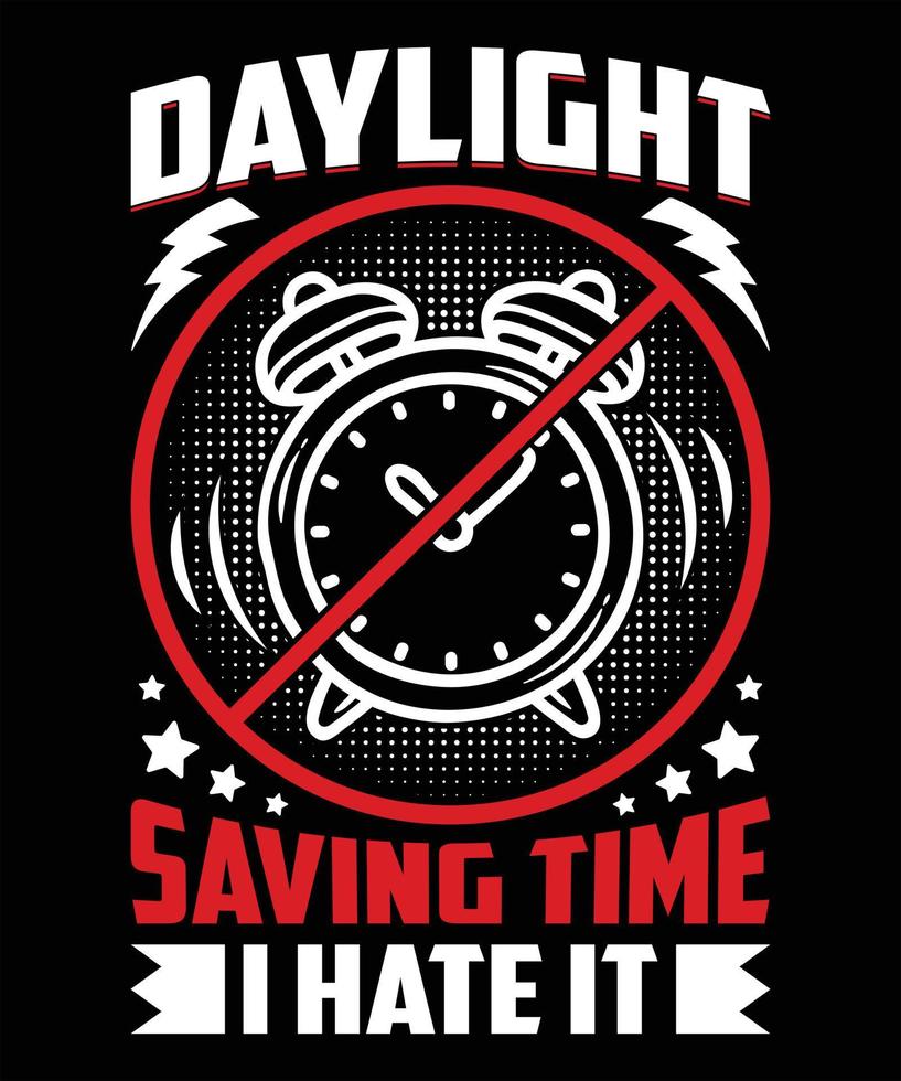 Daylight Savings time vector t shirt design