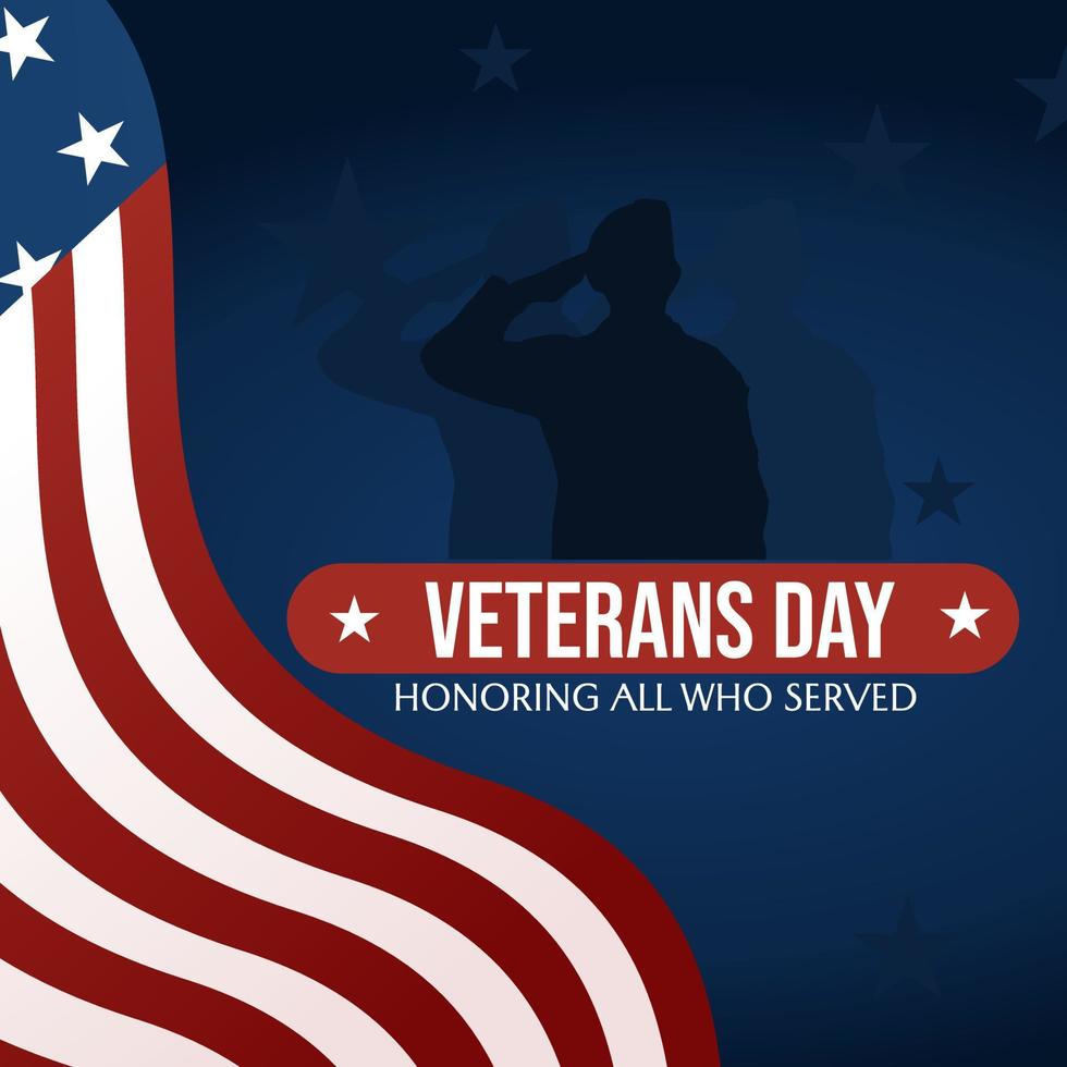 Veterans day banner square shape. Honoring all who served. November 11. illustration with american flag and soldier silhouette vector