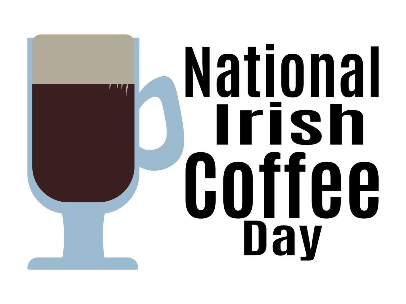 National Irish Coffee Day, Idea for poster, banner, flyer, card or menu design vector