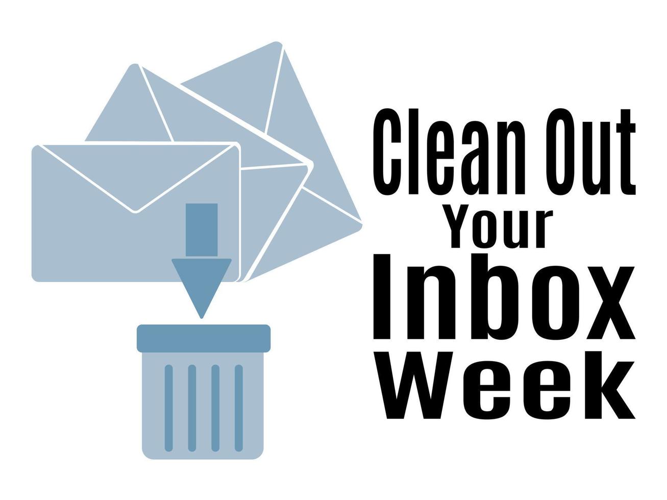 Clean Out Your Inbox Week, Idea for poster, banner, flyer, leaflet or postcard vector