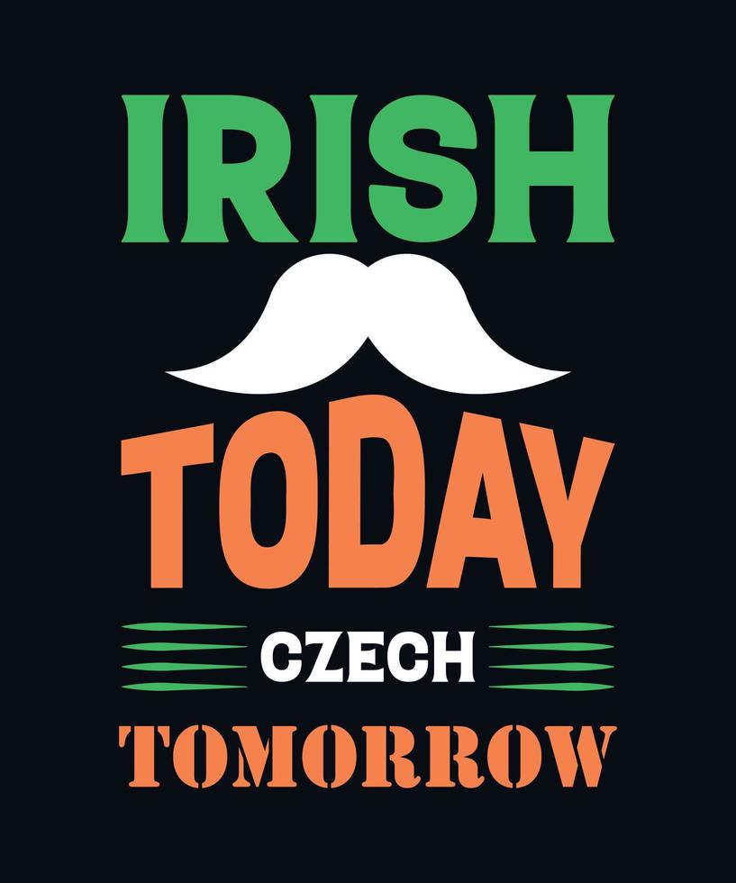 Irish today Czech tomorrow vector