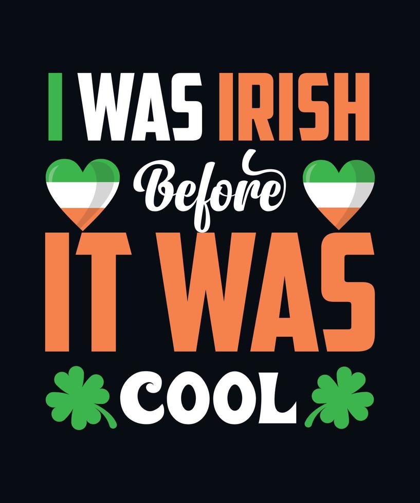 I was Irish before I was cool vector