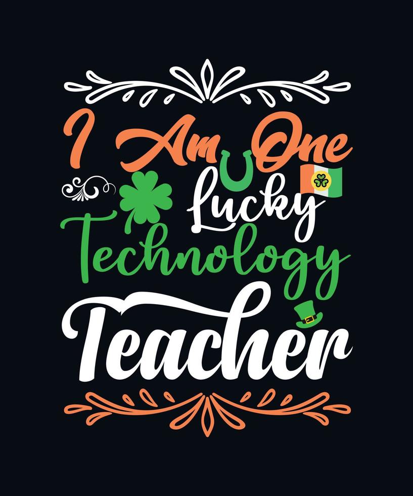 I am one lucky technology teacher vector