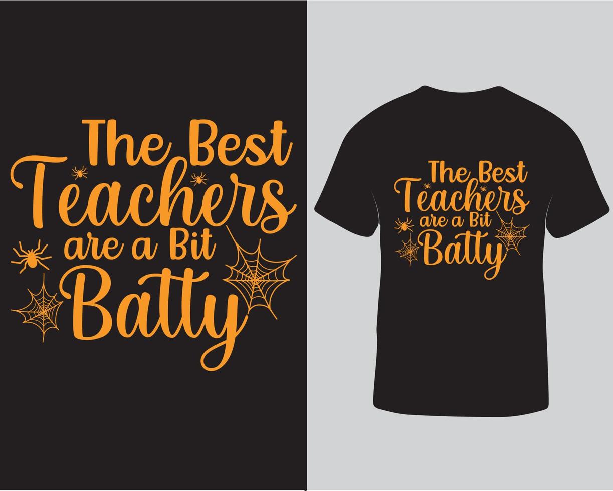 The best teachers are a bit batty typography thanksgiving tshirt design pro download vector