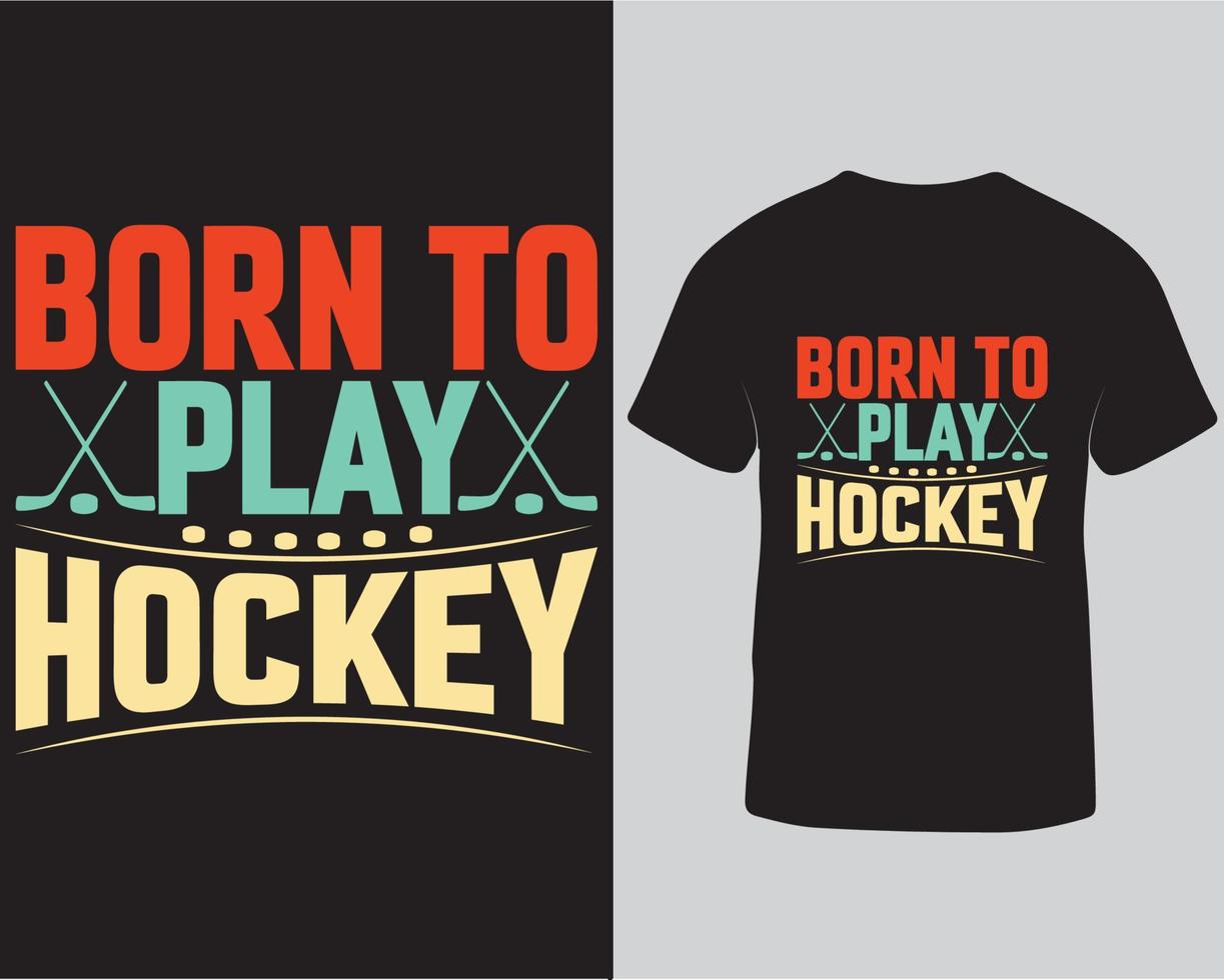 Born to play hockey tshirt design, Hockey season tshirt design pro download vector