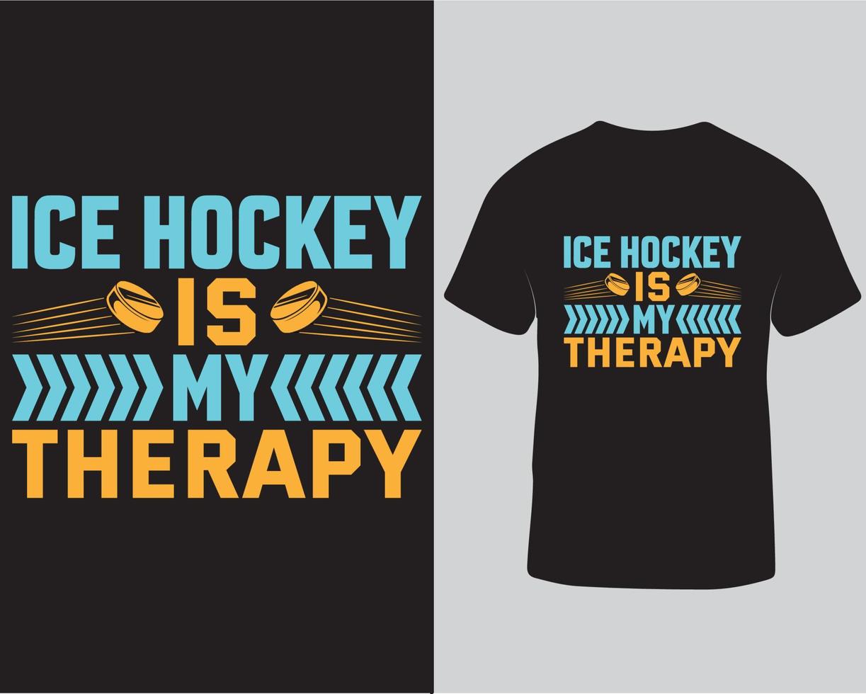 El hockey sobre hielo es mi diseño de camiseta gráfica vectorial de tipografía de terapia, descarga profesional de camiseta de jugador de hockey sobre hielo vector