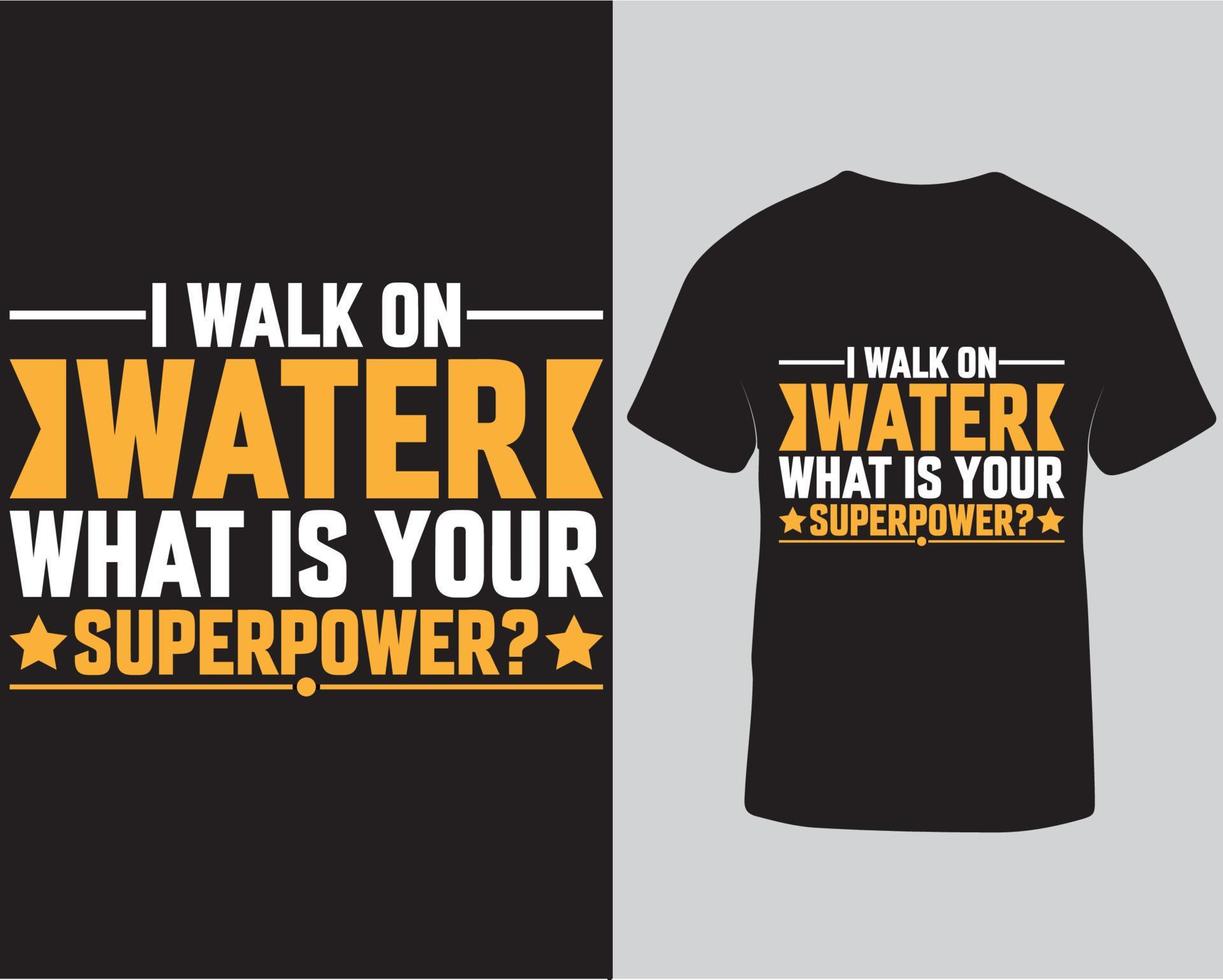 I walk on water what is your superpower typography hockey season tshirt design pro download vector