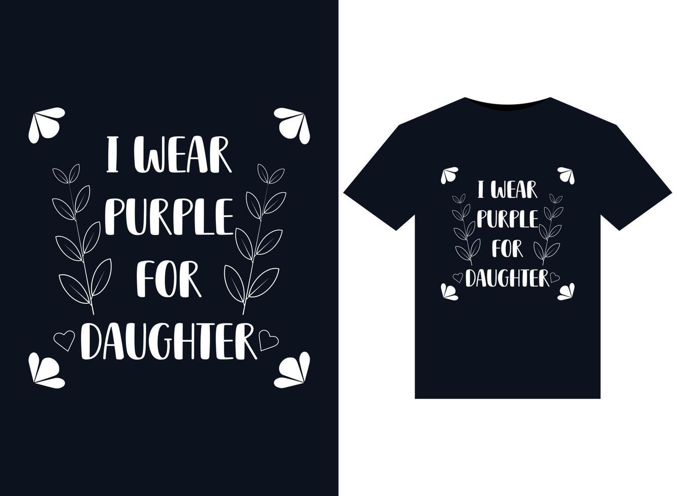 I Wear Purple For Daughter illustrations for print-ready T-Shirts design vector