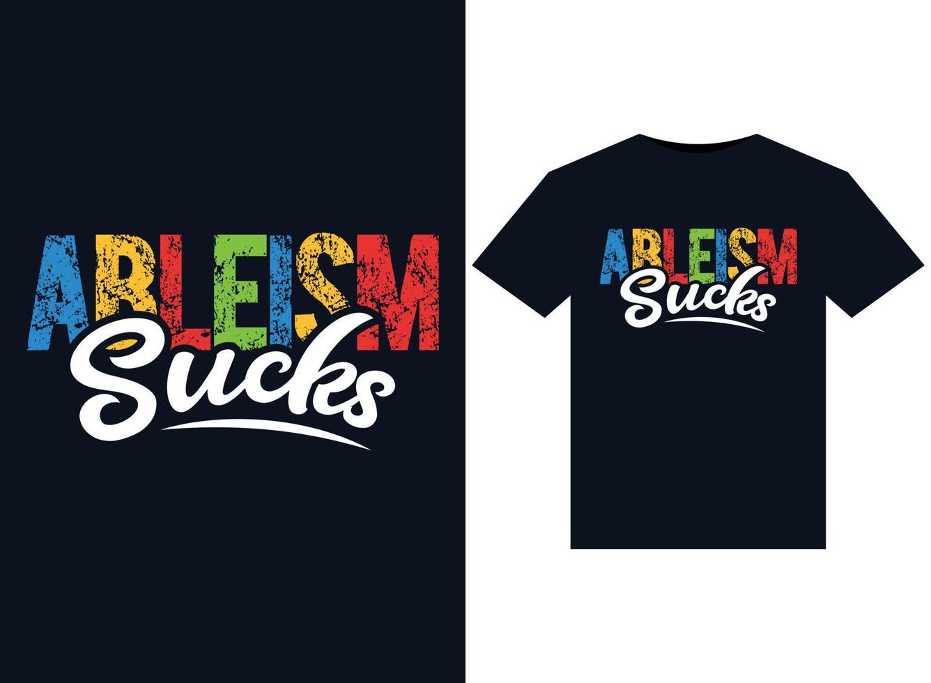 Ableism Sucks illustrations for print-ready T-Shirts design vector