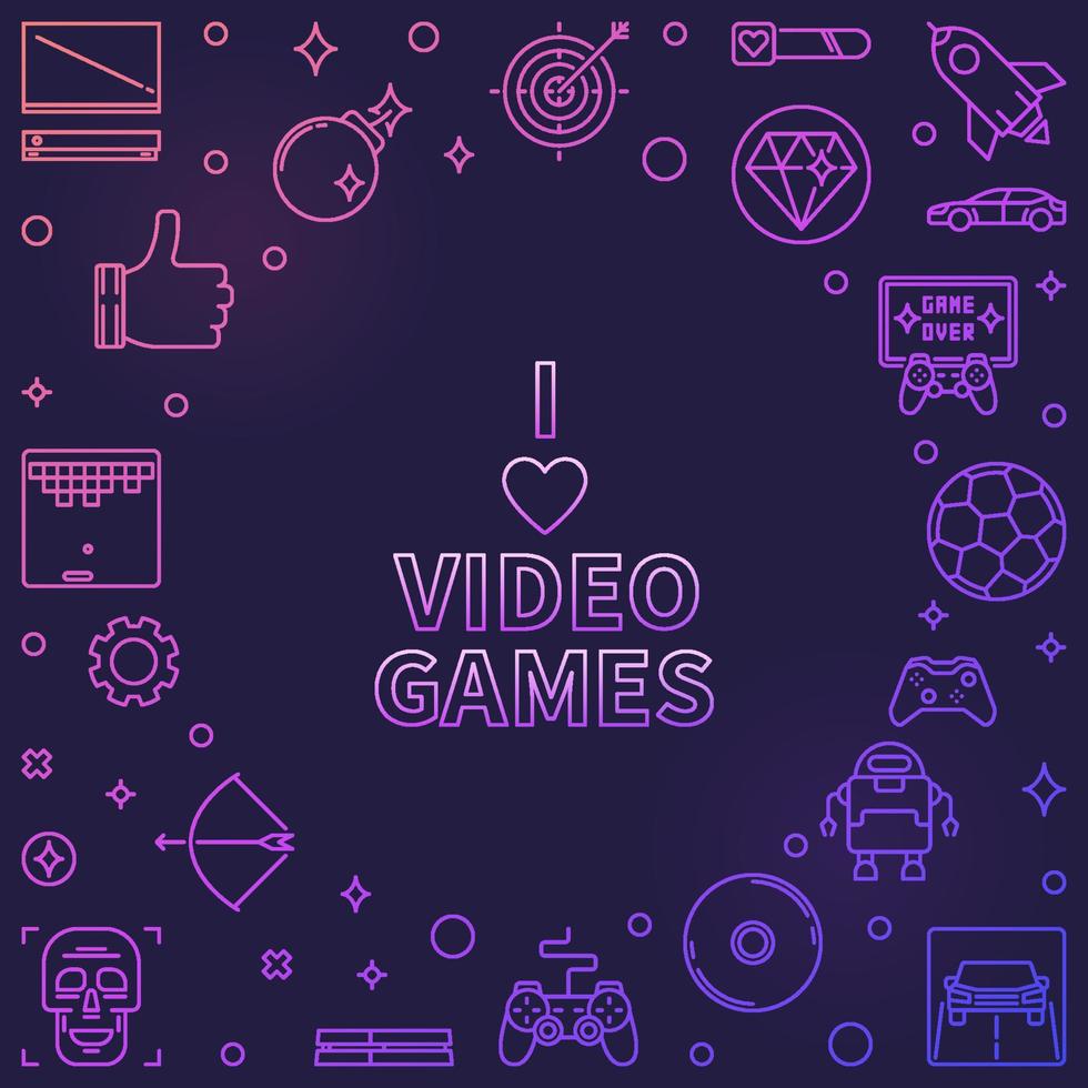 I Love Video Games colorful frame. Vector game outline illustration