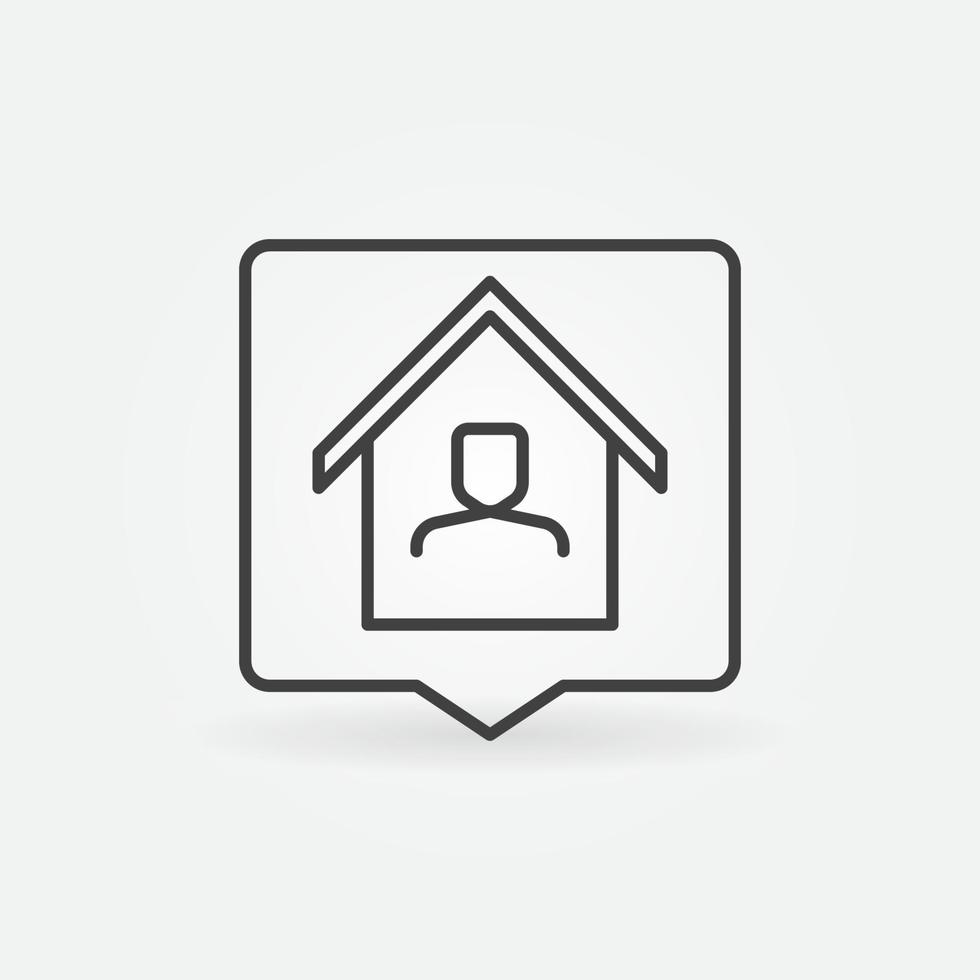 Square Speech Bubble with Man in House vector line icon