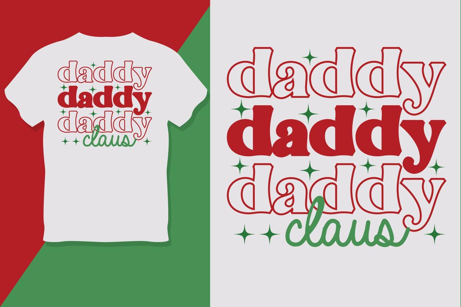 daddy daddy daddy Claus T Shirt Design Day of the Dead t Shirt Design vector