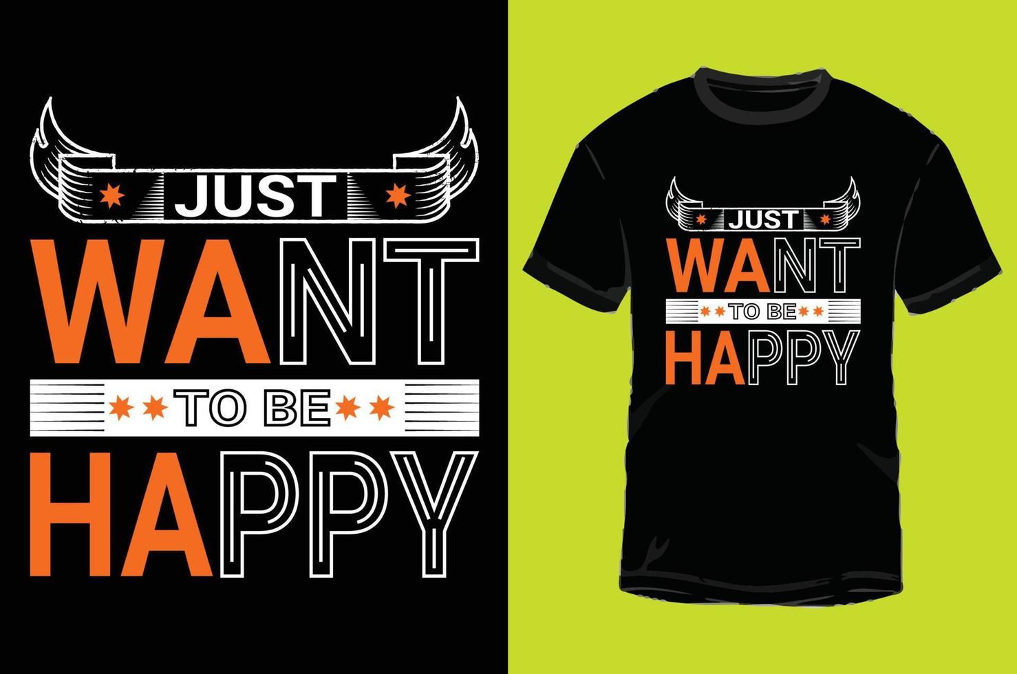 Just want to be happy creative design vector