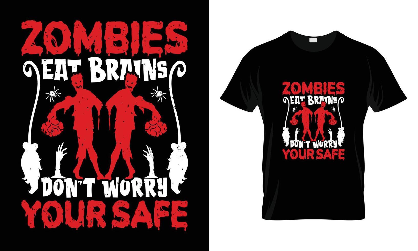 Plantilla de vector de diseño de camiseta de Halloween: los zombis comen cerebros, no se preocupe por su diseño de vector seguro de calabaza, bruja, tumba, luna y noche de miedo. diseño de camiseta imprimible fácil de miedo para hombres.