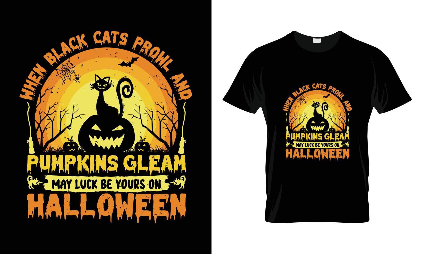 When black cats prowl and pumpkins gleam may luck be yours on Halloween. vector