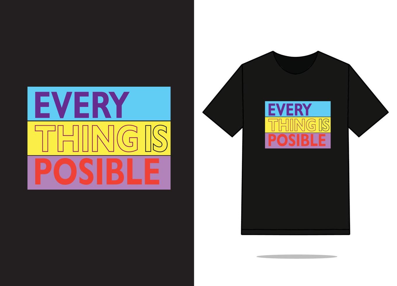 Everything is possible t shirt template design. Free vector file.