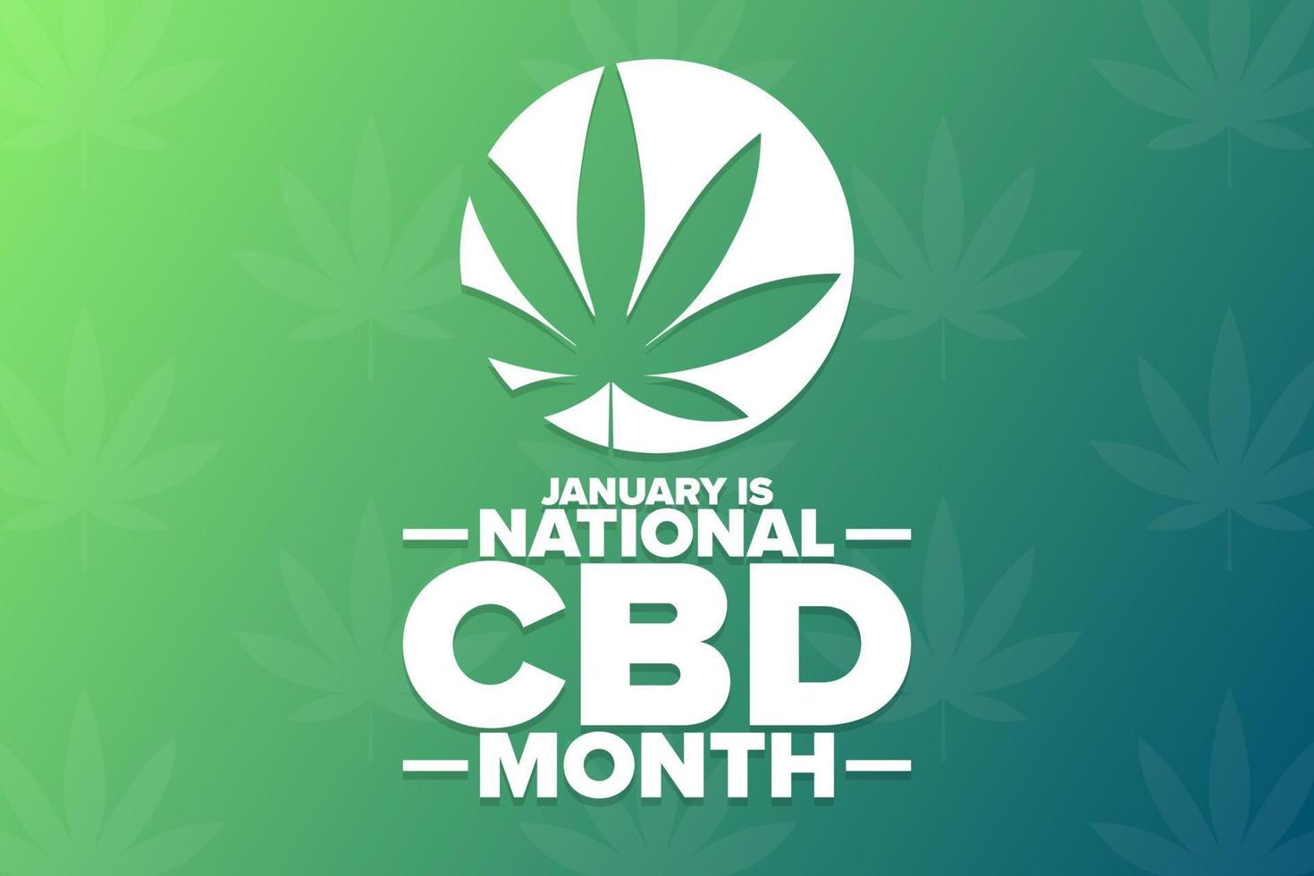 January is National CBD Month. Holiday concept. Template for background, banner, card, poster with text inscription. Vector EPS10 illustration.