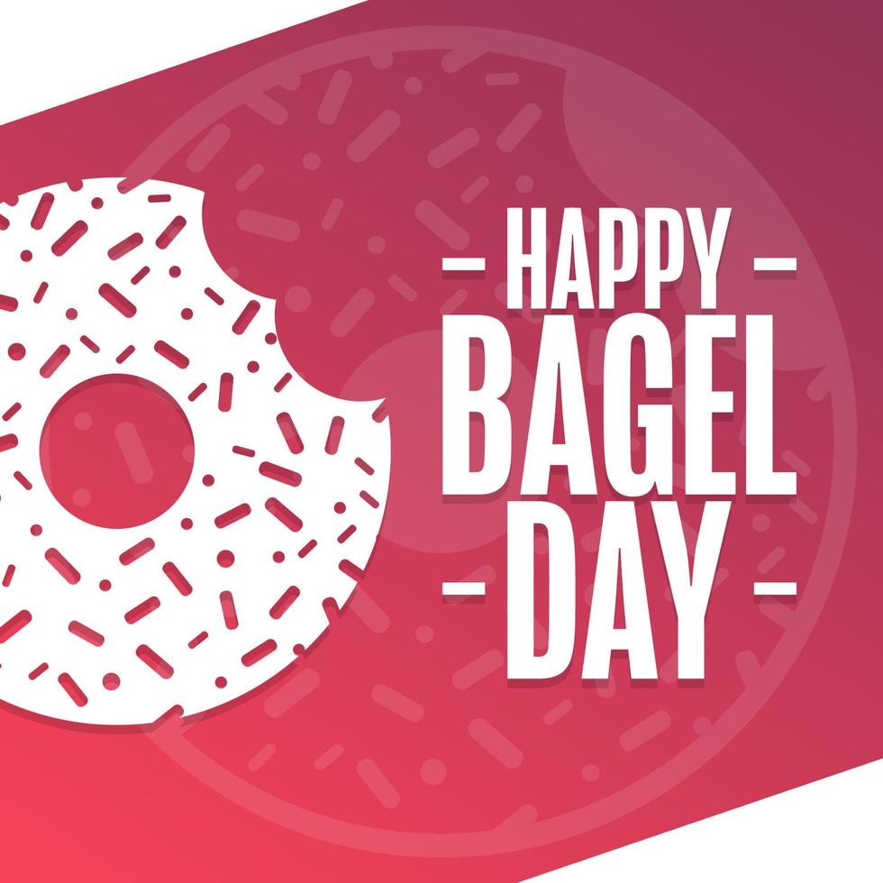 Happy Bagel Day. Holiday concept. Template for background, banner, card, poster with text inscription. Vector EPS10 illustration.