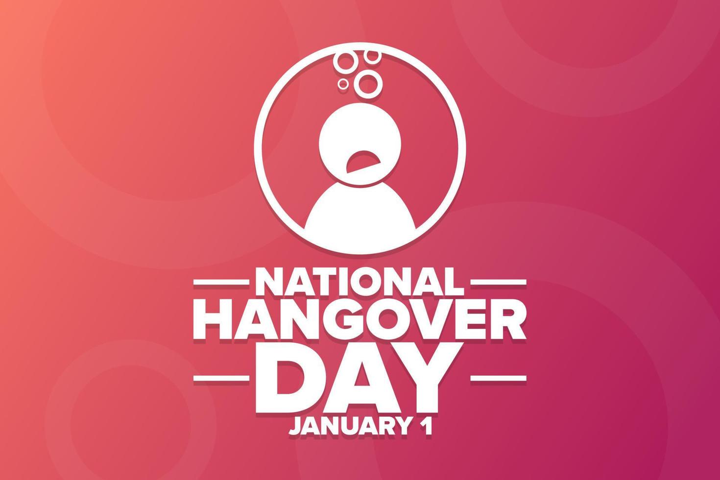 National Hangover Day. January 1. Holiday concept. Template for background, banner, card, poster with text inscription. Vector EPS10 illustration.