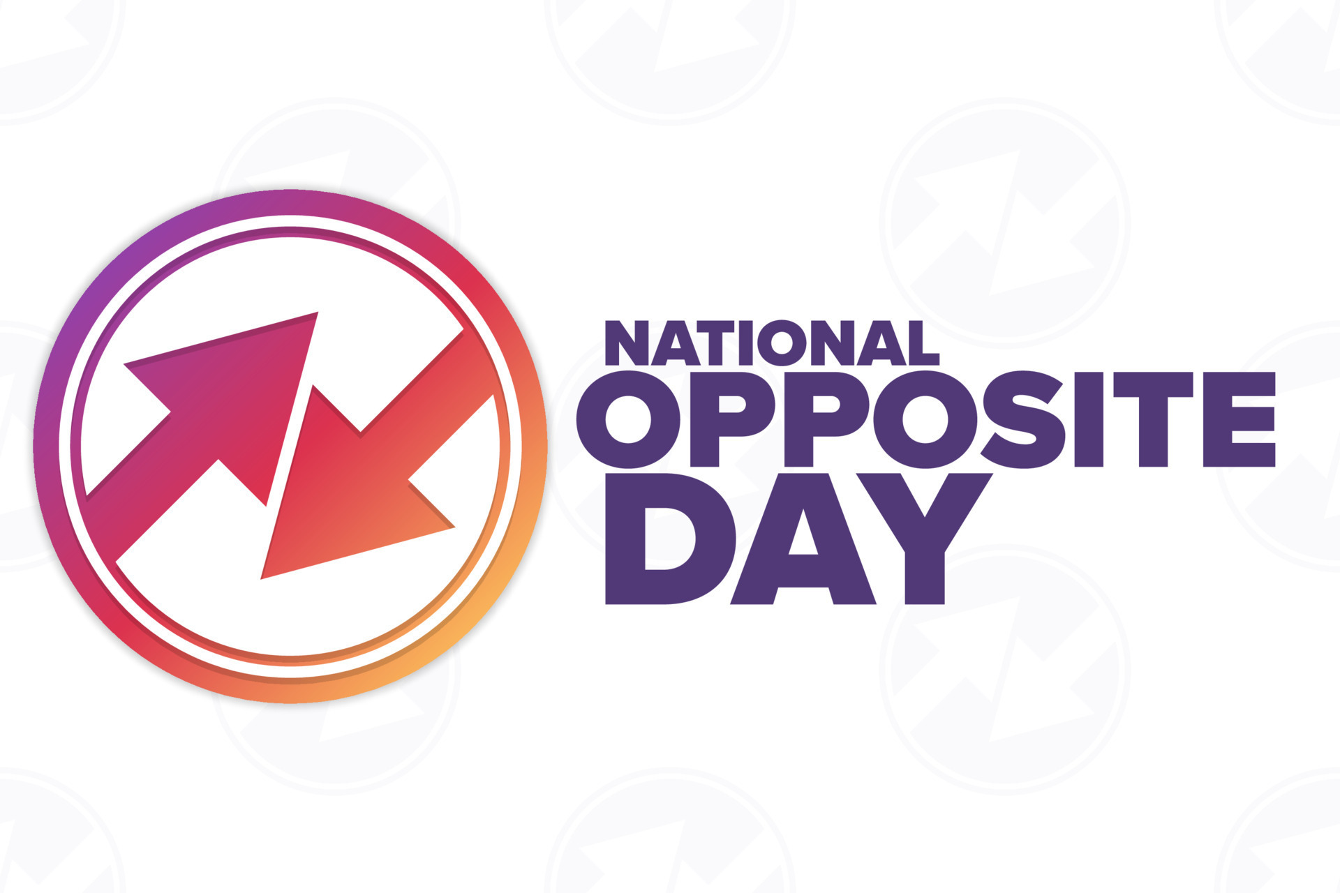 National Opposite Day. Holiday concept. Template for background, banner