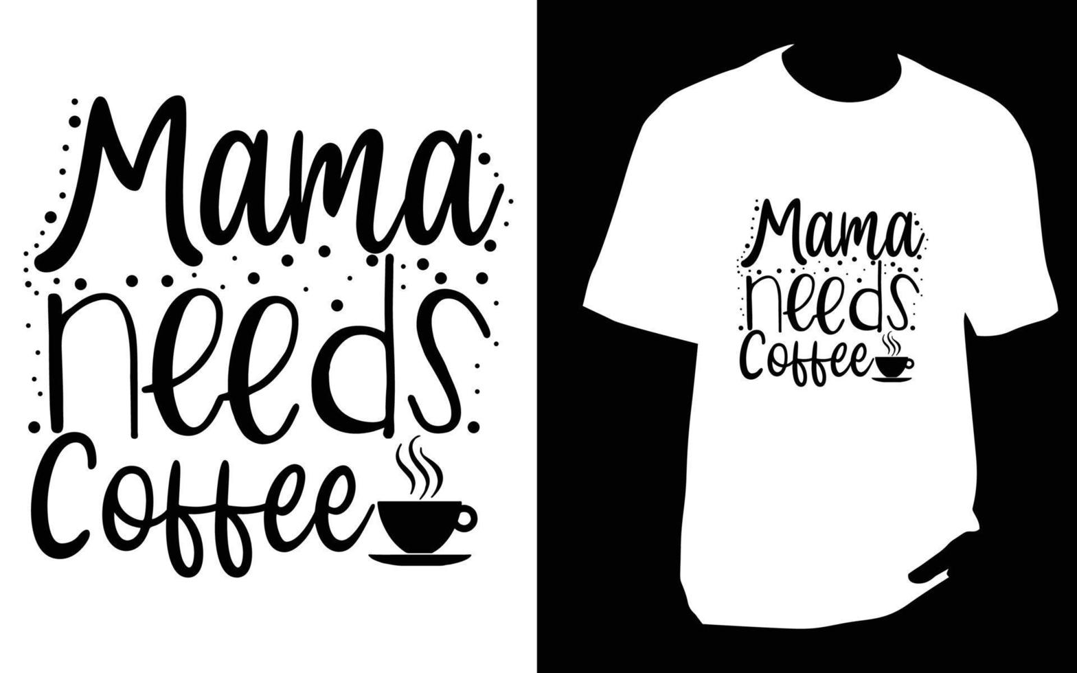 Coffee t shirt Design vector