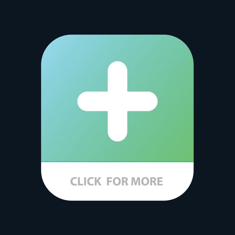 Add New Plus Sign Mobile App Button Android and IOS Glyph Version vector