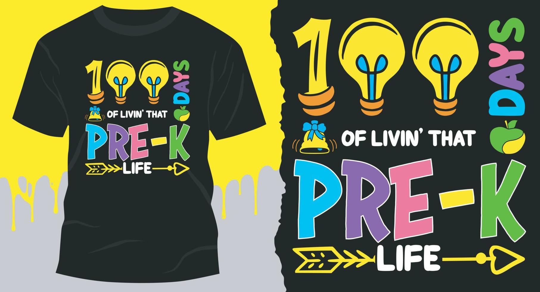 100 Days Of Livin' That PRE-K Life, Best 100 days of school Design for gift cards, banners, vectors, t-shirts, posters, print, etc vector