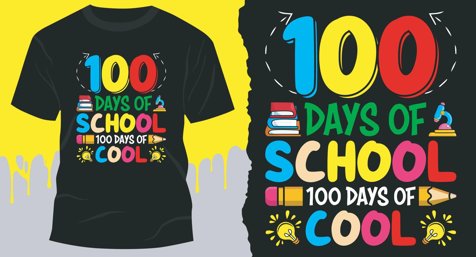 100 days of school 100 days of cool, Best Vector Design for 100 days T